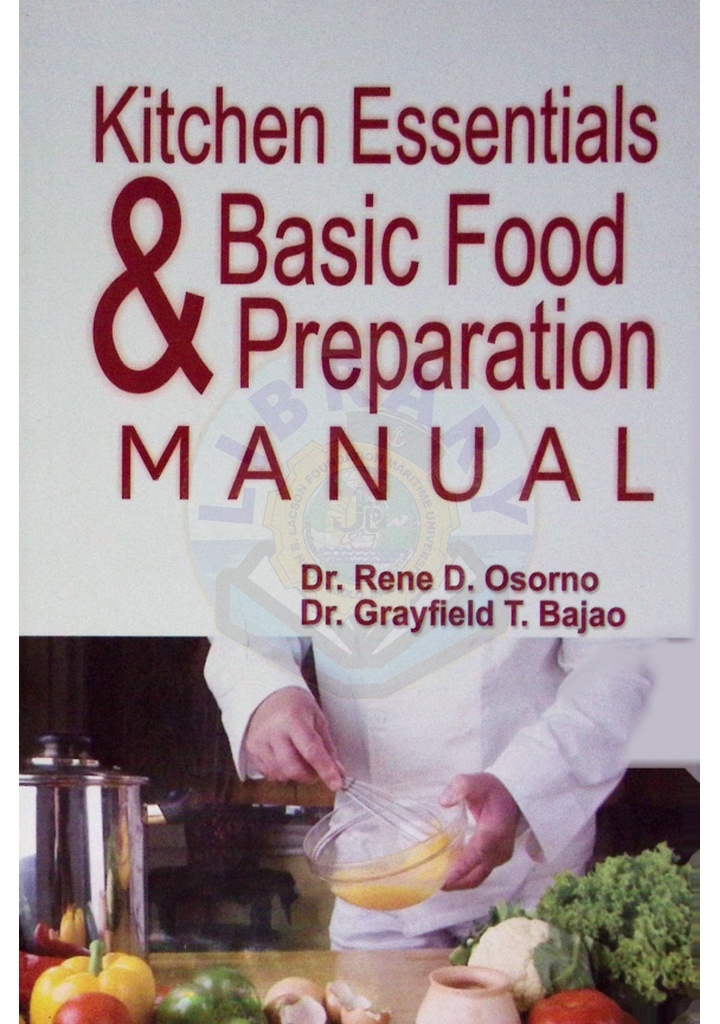 Kitchen essentials & basic food preparation manual by Osorno et al, 2019
